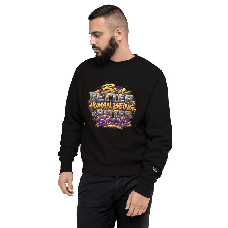 "Better Soul" Men’s Champion Crewneck Sweatshirt | S149