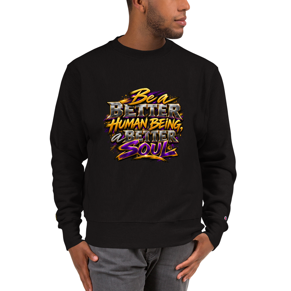 "Better Soul" Men’s Champion Crewneck Sweatshirt | S149