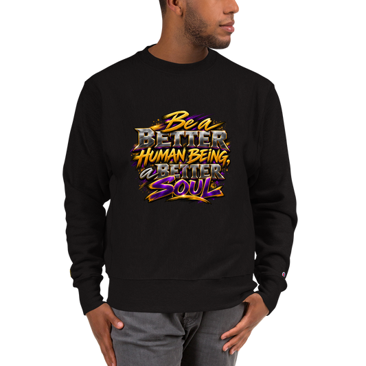 "Better Soul" Men’s Champion Crewneck Sweatshirt | S149