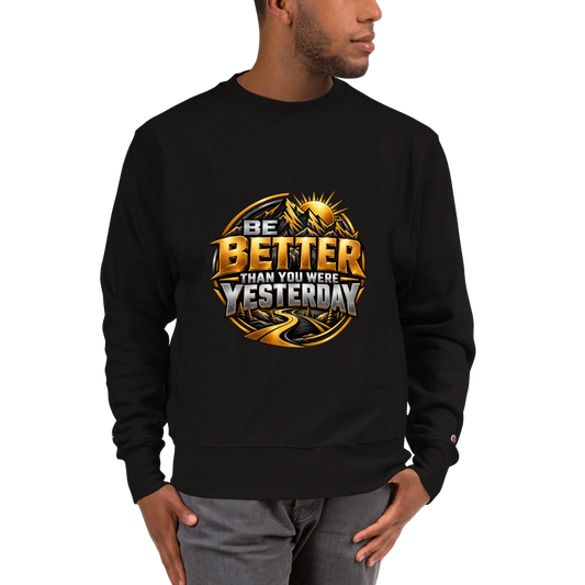 "Be Better" Men’s Champion Crewneck Sweatshirt | S149