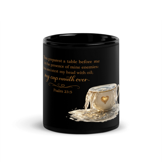 My Cup Runneth Over Black Glossy Mug